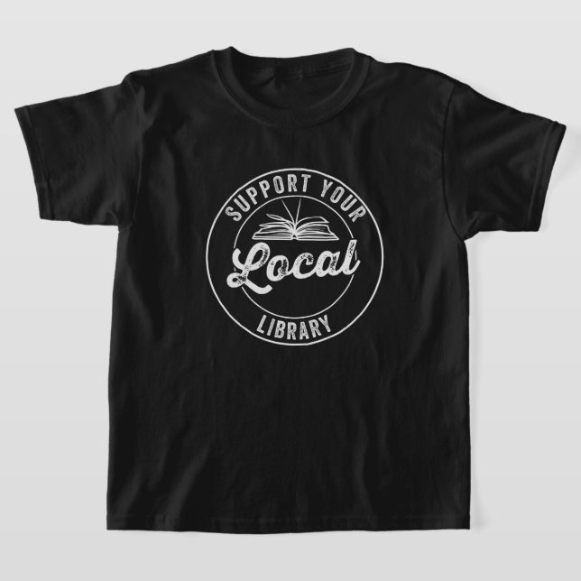 support your local library T-Shirt (Laydown)