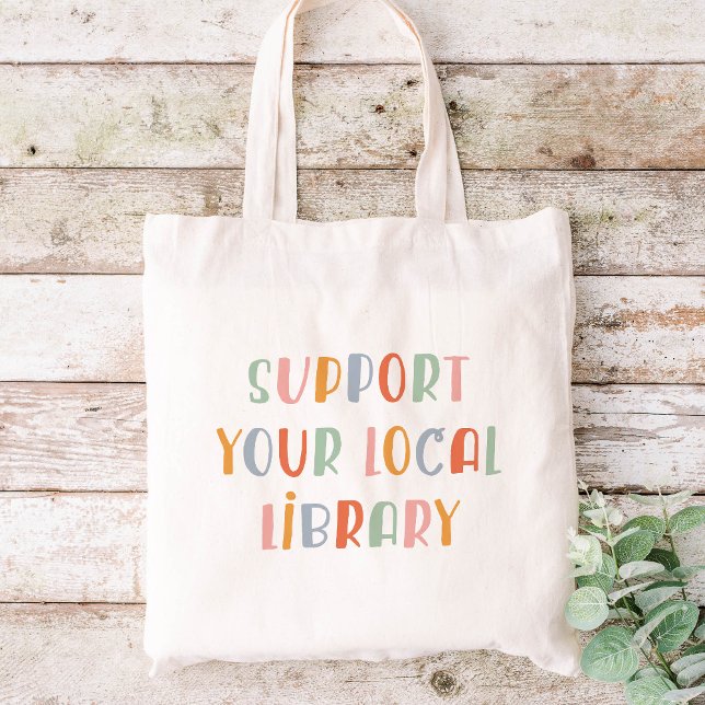 Support Your Local Library Tote Bag (Creator Uploaded)
