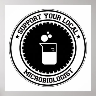 Support Your Local Microbiologist Poster