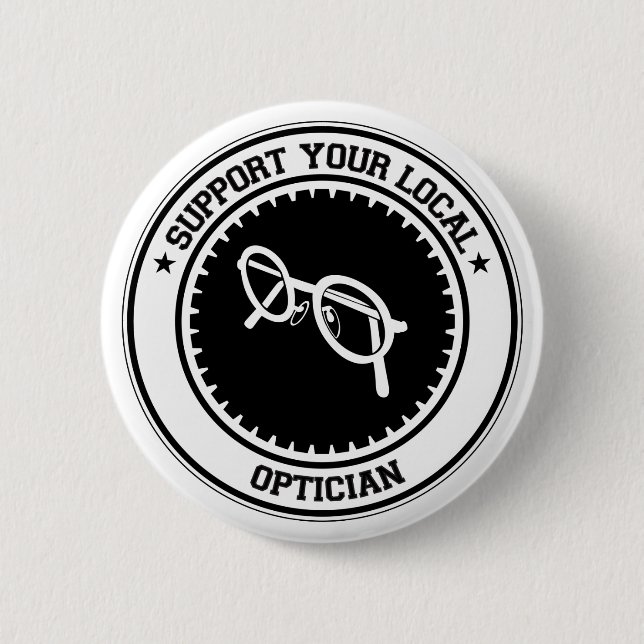 Support Your Local Optician 6 Cm Round Badge (Front)