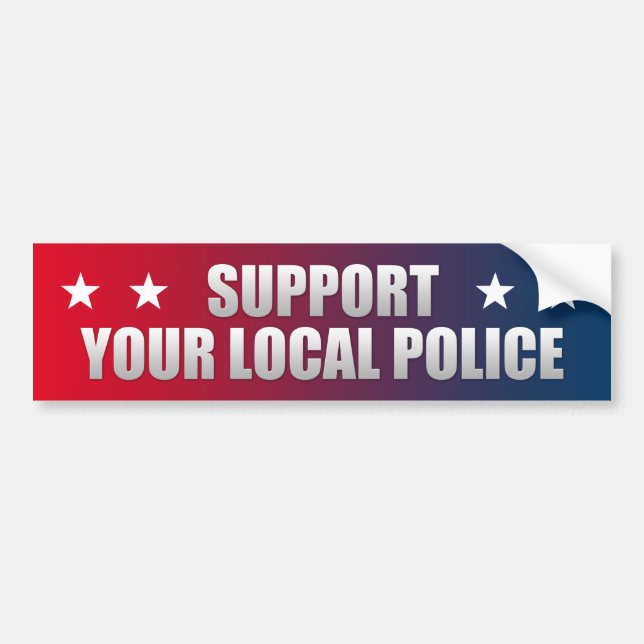 Support Your Local Police Bumper Sticker (Front)