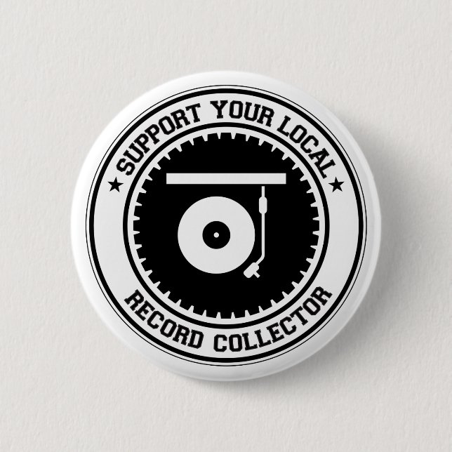 Support Your Local Record Collector 6 Cm Round Badge (Front)