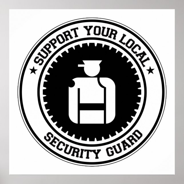 Support Your Local Security Guard Poster (Front)