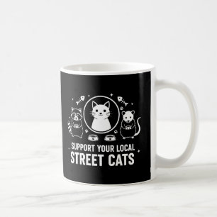 Support Your Local Street Cats Coffee Mug
