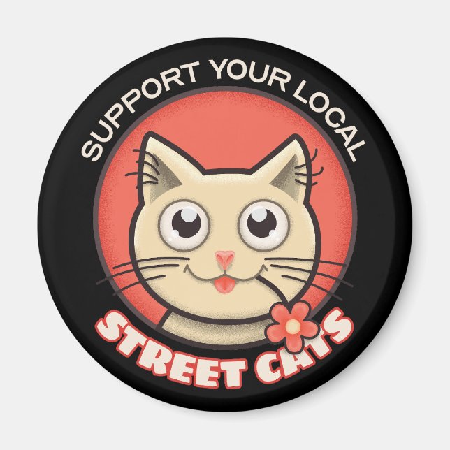 Support Your Local Street Cats Magnet (Front)