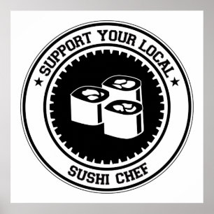 Support Your Local Sushi Chef Poster