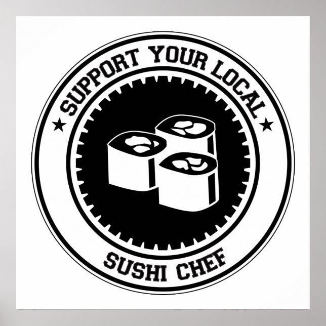 Support Your Local Sushi Chef Poster (Front)
