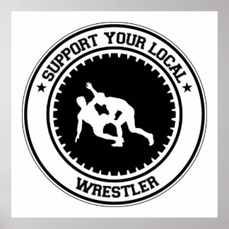 Support Your Local Wrestler Poster
