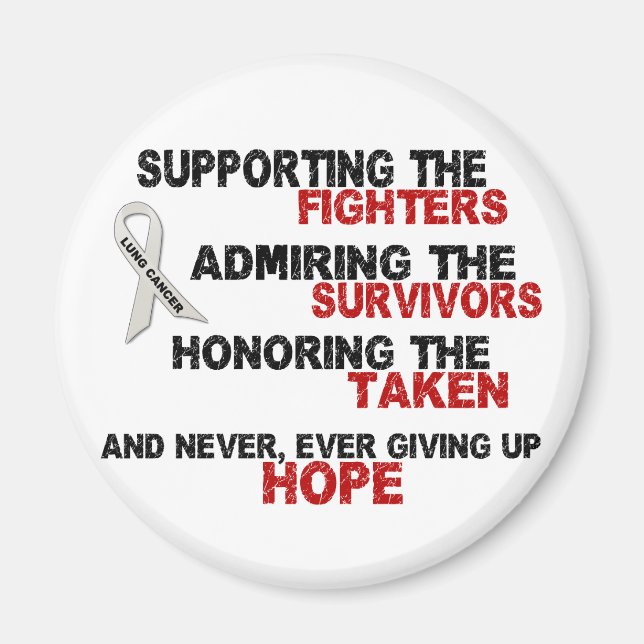 Supporting Admiring Honouring 3 LUNG CANCER Magnet (Front)