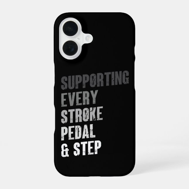 Supporting Every Stroke Pedal & Step - Multisport  iPhone 16 Case (Back)