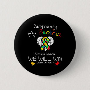 Supporting My Brother Inspirational Autism Awarene 6 Cm Round Badge