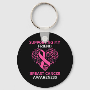 Supporting My Friend Breast Cancer Awareness Pink  Key Ring