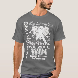 Supporting my Grandma  Lung Cancer Awareness  T-Shirt