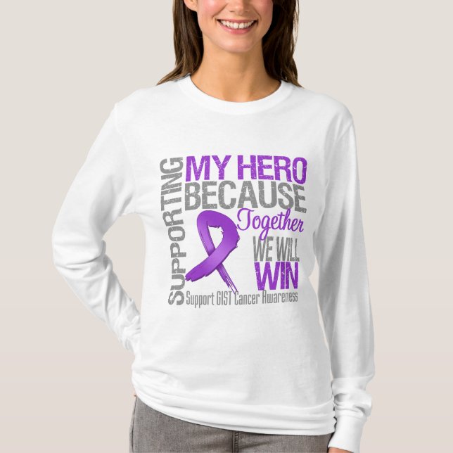 Supporting My Hero - GIST Cancer Awareness T-Shirt (Front)