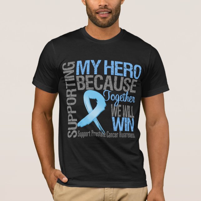 Supporting My Hero - Prostate Cancer Awareness T-Shirt (Front)