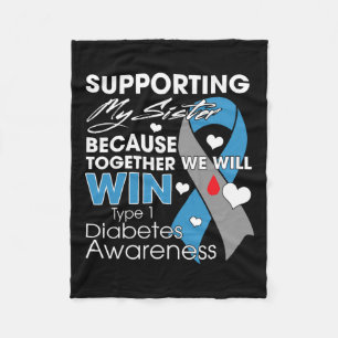 Supporting My Sister T1d Diabetic Type 1 Diabetes Fleece Blanket