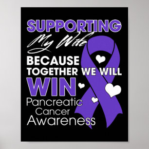 Supporting My Wife Pancreatic Cancer Awareness Sup Poster