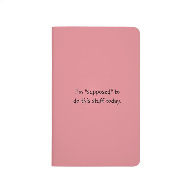Supposed To Do This Stuff Today Pocket Checklist Journal (Front)