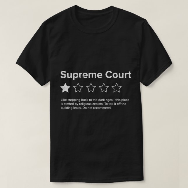Supreme Court Review One Star Do Not Recommend Pro T-Shirt (Design Front)