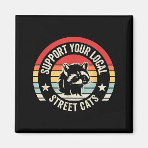 Suprt Local Street Cats Funny Racoon Retro Magnet