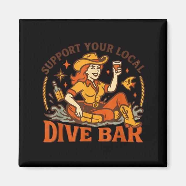 Suprt Your Local Dive Bar  Magnet (Front)