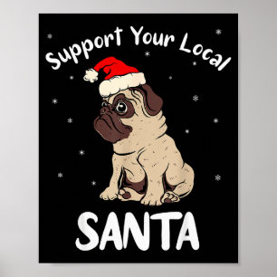 Suprt Your Local Santa - Funny Christmas Xmas Men Poster