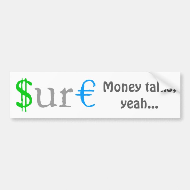 Sure funny money bumper sticker (Front)