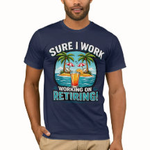 Sure I Work – Retiring Humour Design