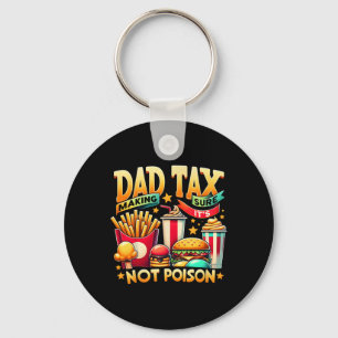 Sure It's Not Poison Fathers Day Funny Quote Dad T Key Ring