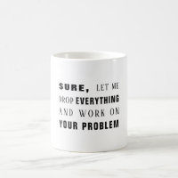 Sure, let me work on your problem funny