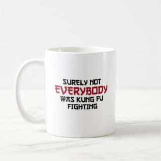 Surely Not Everybody Funny Mug