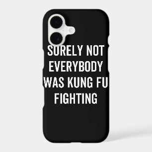 Surely Not Everybody Was Kung Fu Fighting