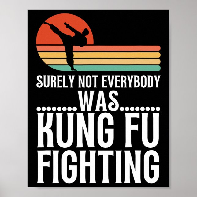 Surely Not Everybody Was Kung Fu Fighting Funny Ka Poster (Front)