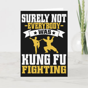 Surely Not Everybody Was Kung Fu Fighting Karate L Card