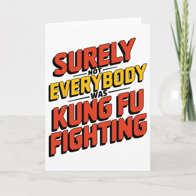 Surely Not Everybody Was Kung Fu Fighting Karate M Card (Front)