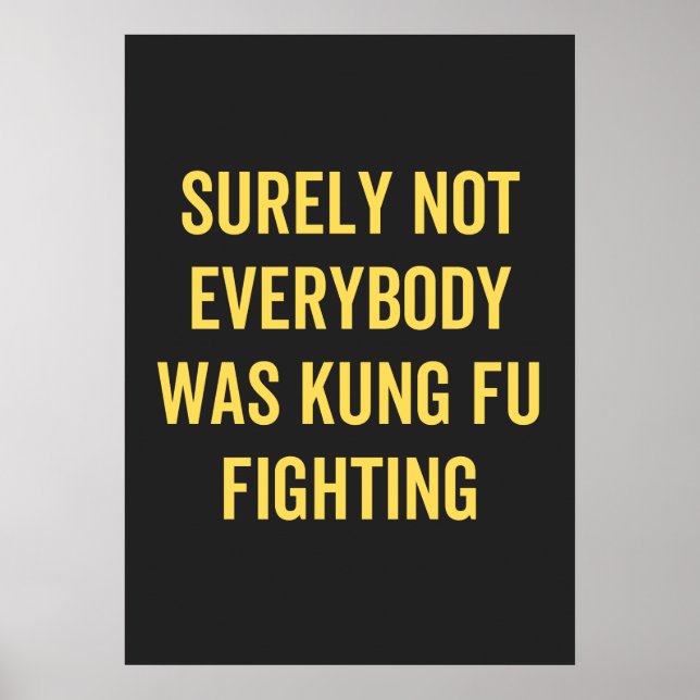 Surely Not Everybody Was Kung Fu Fighting Poster (Front)