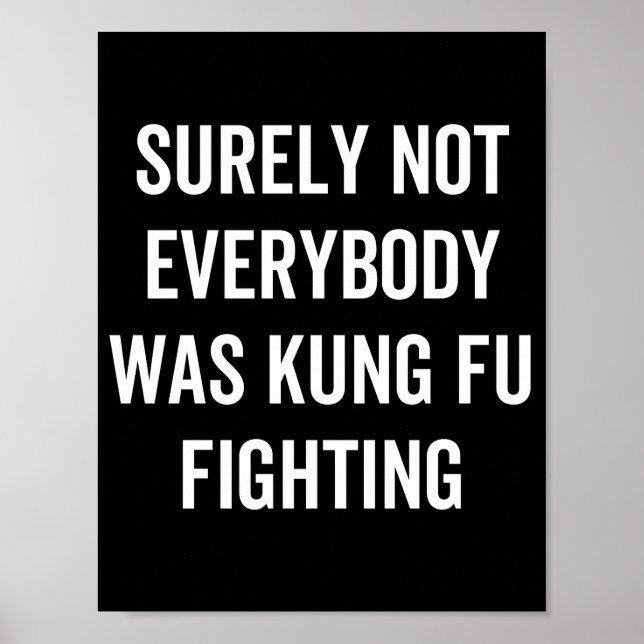 Surely Not Everybody Was Kung Fu Fighting Poster (Front)