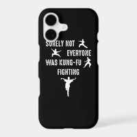 Surely Not Everyone Was Kung-Fu Fighting