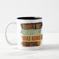 Surely Not Everyone Was Kung Fu Fighting Vintage