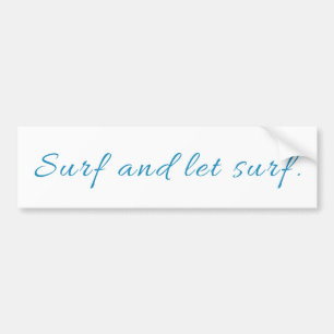 Surf and Let Surf Bumper Sticker