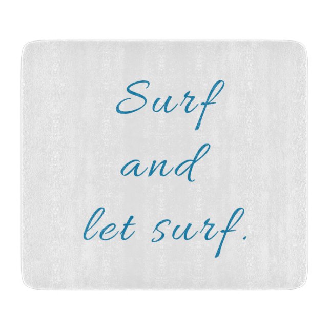 Surf and Let Surf Cutting Board (Front)