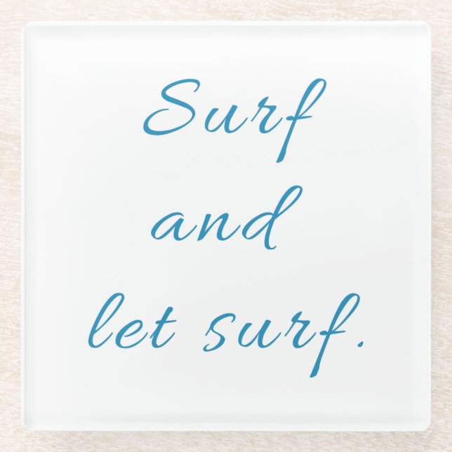 Surf and Let Surf Glass Coaster (Front)