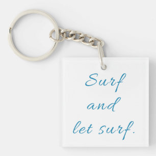 Surf and Let Surf Key Ring
