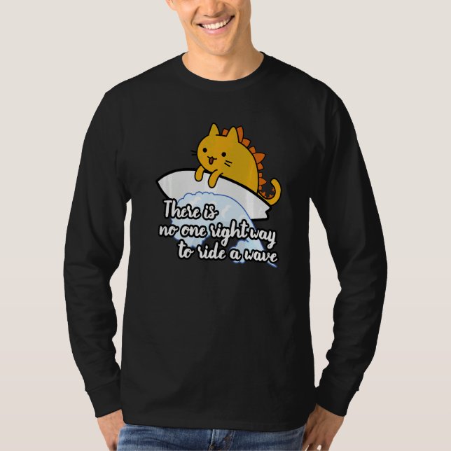Surf  catzilla surfer way to ride wave T-Shirt (Front)