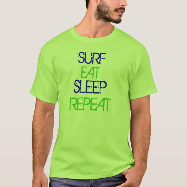 Surf Eat Sleep Repeat T T-Shirt (Front)