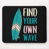 Surf Find Your Own Wave Surf Board