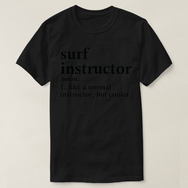 Surf Instructor Definition T-Shirt (Design Front)