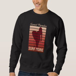 Surf More Sweatshirt