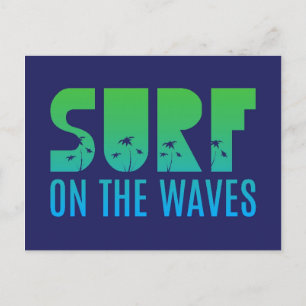 Surf On The Waves Poster Postcard
