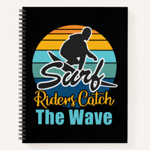Surf Riders Catch the Waves Notebook